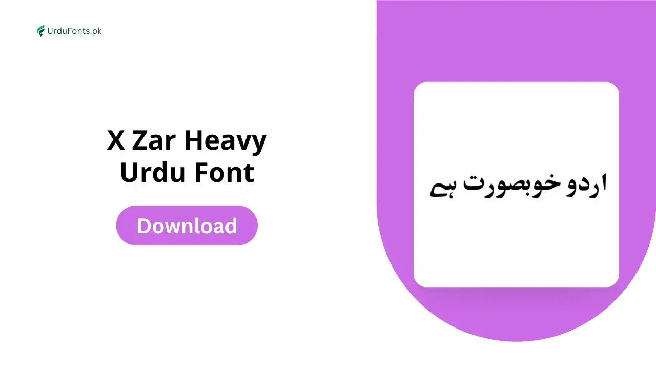 X Zar Heavy Urdu Font Download